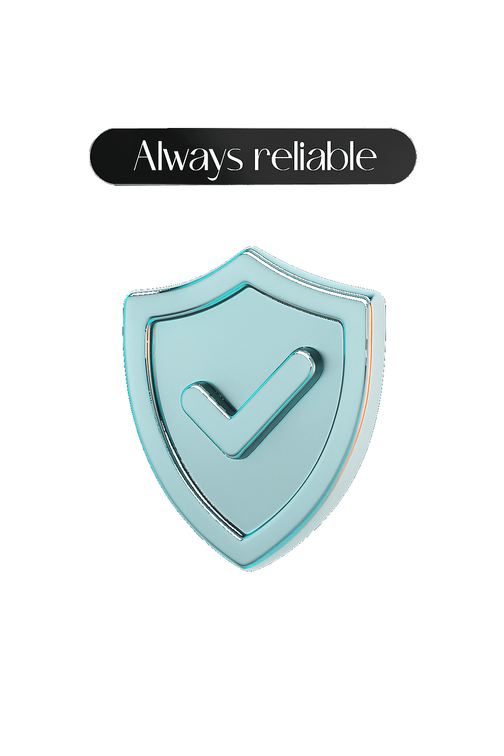 Always Reliable